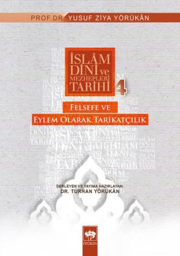 İslam Dini ve Mezhepleri Tarihi 4: Felsefe ve Eylem Olarak Tarikatçılı