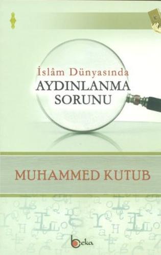 İslam Dünyasında Aydınlanma Sorunu Muhammed Kutub