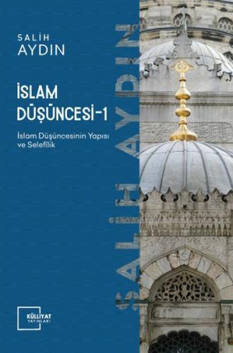 İslam Düşüncesi 1 / İslam Düşüncesinin Yapısı ve Selefilik Salih Aydın