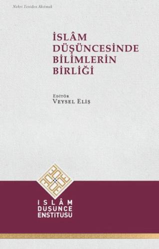İslam Düşüncesinde Bilimlerin Birliği Kolektif