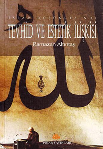 İslam Düşüncesinde Tevhid Ve Estetik %26 indirimli Ramazan Altıntaş