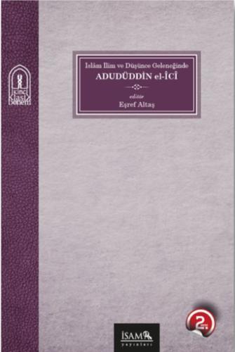 İslam İlim Ve Düşünce Geleneğinde Adudüddin el-İCİ %12 indirimli Eşref