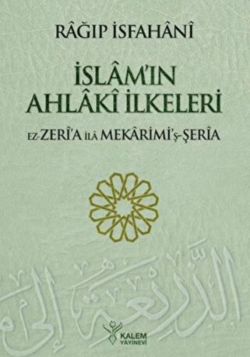 İslam’ın Ahlaki İlkeleri Ez Zeria Ragıb El İsfahani