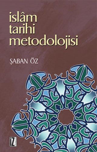İslam Tarihi Metodolojisi %15 indirimli Şaban Öz