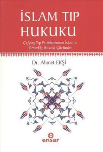 İslam Tıp Hukuku Ahmet Ekşi