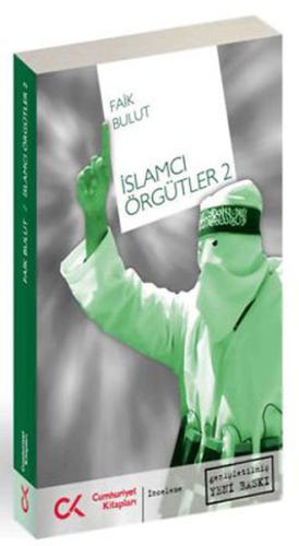 İslamcı Örgütler 2 Faik Bulut