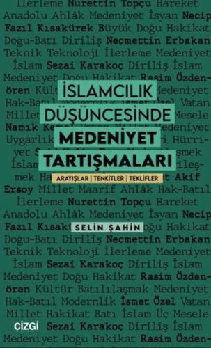 İslamcılık Düşüncesinde Medeniyet Tartışmaları Selin Şahin