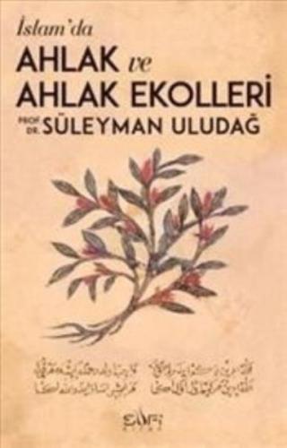 İslamda Ahlak ve Ahlak Ekolleri %17 indirimli Süleyman Uludağ
