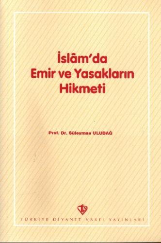 İslam'da Emir ve Yasakların Hikmeti