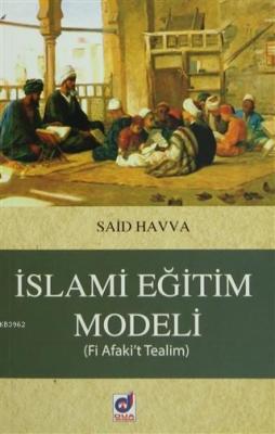 İslami Eğitim Modeli (Fi Afaki't Tealim) %23 indirimli Said Havva
