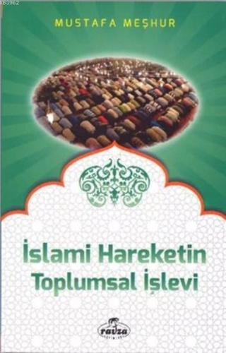 İslami Hareketin Toplumsal İşlevi %25 indirimli Mustafa Meşhur