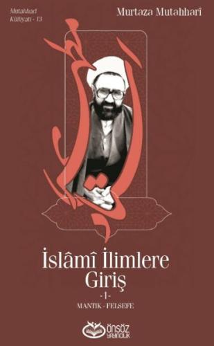 İslami İlimlere Giriş 1 - Mantık-Felsefe Murtaza Mutahhari