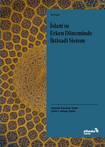 İslam'ın Erken Döneminde İktisadi Sistem %17 indirimli Sayed Kazem Sad