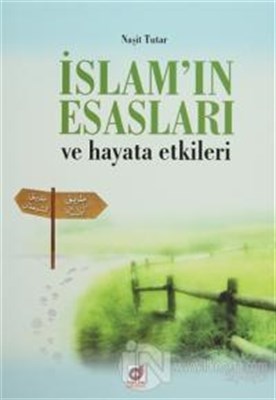 İslam'ın Esasları ve Hayata Etkileri %23 indirimli Naşit Tutar