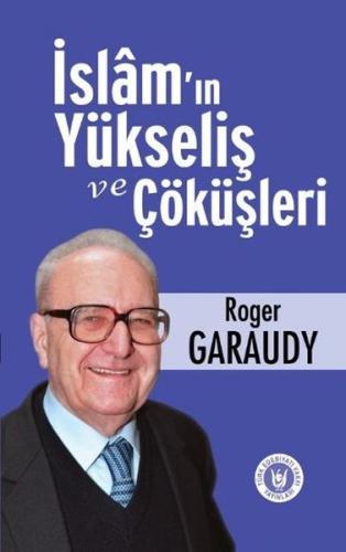 İslam'ın Yükseliş ve Çöküşleri %14 indirimli Roger Garaudy