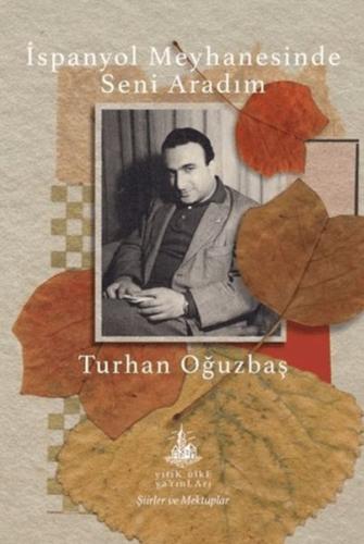 İspanyol Meyhanesinde Seni Aradım Turhan Oğuzbaş
