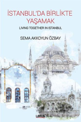 İstanbul’da Birlikte Yaşamak Sema Akkoyun Özbay