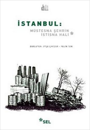 İstanbul: Müstesna Şehrin İstisna Hali Pelin Tan