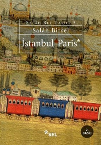 İstanbul - Paris - Salah Bey Tarihi 5 %12 indirimli Salah Birsel