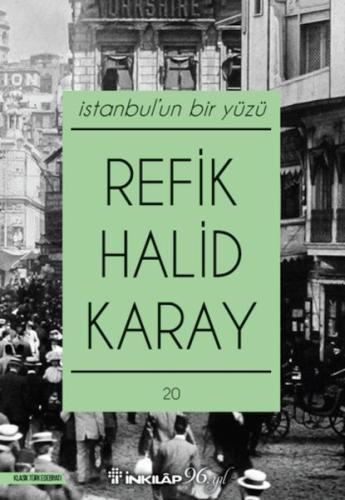 İstanbul’un Bir Yüzü (Yeni Kapak) Refik Halid Karay