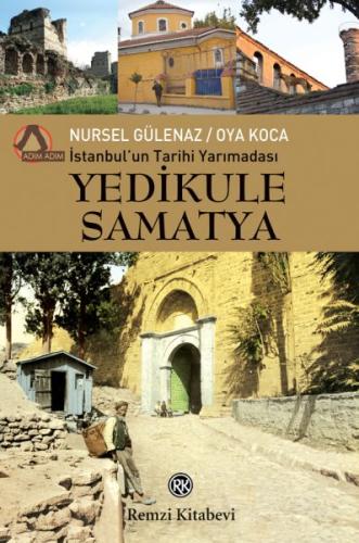 İstanbul’un Tarihi Yarımadası - Yedikule - Samatya Nursel Gülenaz / Oy