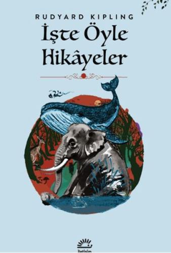 İşte Öyle Hikayeler Rudyard Kipling