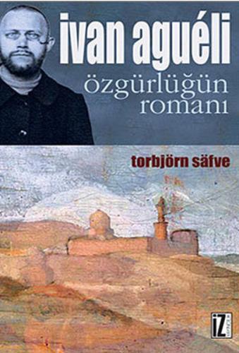 Ivan Agueli Özgürlüğün Romanı Torbjörn Safve