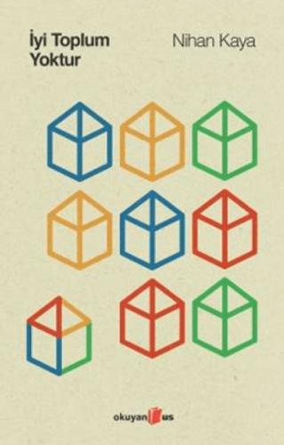İyi Toplum Yoktur Nihan Kaya