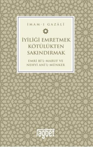 İyiliği Emretmek Kötülükten Sakındırmak İmam Gazali