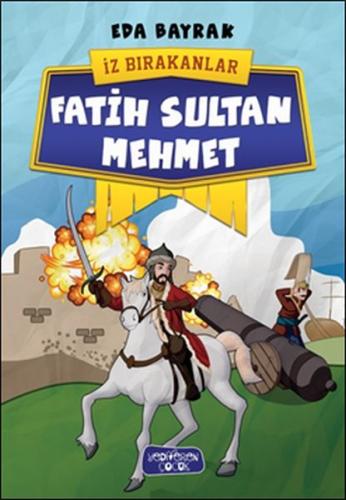 İz Bırakanlar - Fatih Sultan Mehmet Eda Bayrak