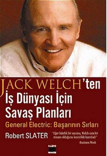 Jack Welch’ten İş Dünyası İçin Savaş Planları General Electric: Başarı