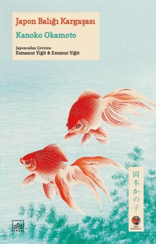 Japon Balığı Kargaşası Japon Klasikleri %12 indirimli Kanoko Okamoto