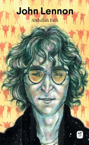 John Lennon - İsa’dan Bile Popüler Abdullah Ezik