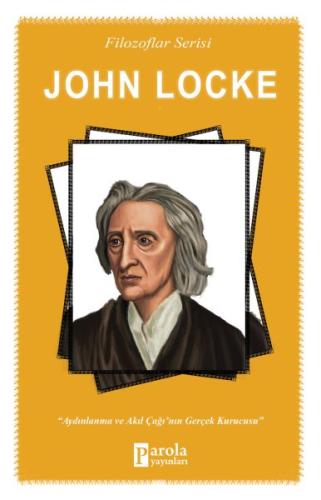 John Locke - Aydınlanma ve Akıl Çağının Gerçek Kurucusu Turan Tektaş