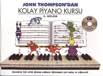 John Thompson'dan Kolay Piyano Kursu 2.Bölüm John Thompson