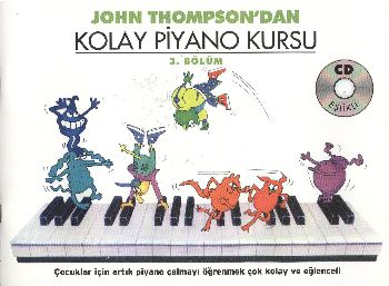 John Thompson'dan Kolay Piyano Kursu 3.Bölüm John Thompson