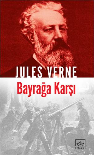 Jules Verne Kitaplığı 36 - Bayrağa Karşı