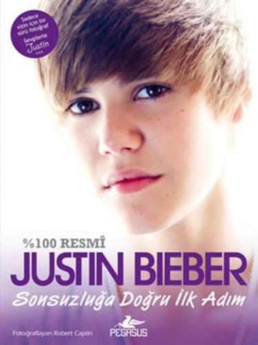 Justin Bieber Sonsuzluğa Doğru İlk Adım Justin Bieber