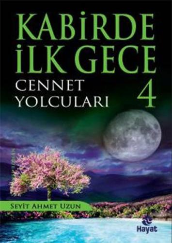 Kabirde İlk Gece -4 / Cennet Yolcuları