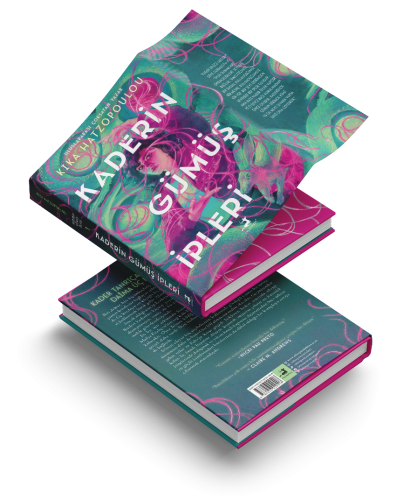 Kaderin Gümüş İpleri (Ciltli) Kika Hatzopoulou