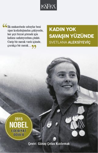 Kadın Yok Savaşın Yüzünde %10 indirimli Svetlana Aleksiyeviç