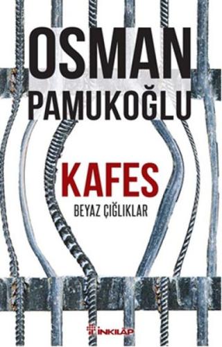 Kafes Beyaz Çığlıklar Osman Pamukoğlu