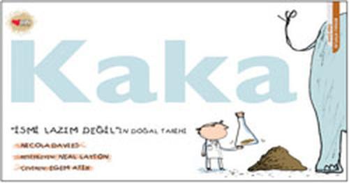 Kaka  İsmi Lazım Değil'in Doğal Tarihi (Ciltli)