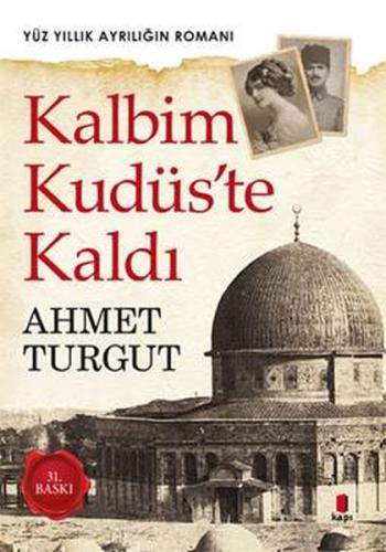 Kalbim Kudüste Kaldı Ahmet Turgut