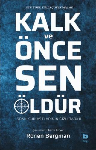 Kalk ve Önce Sen Öldür - İsrail Suikastlarının Gizli Tarihi