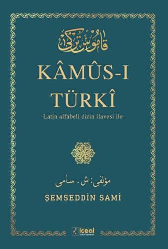 Kamus-I Türki - (Arap Alfabesi) İle Latin Alfabeli Dizin İlavesi Şemse