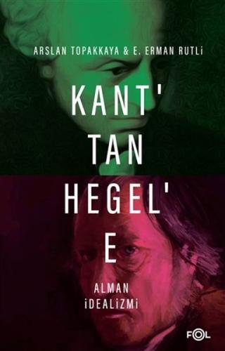 Kant’tan Hegel’e Alman İdealizmi E. Erman Rutli
