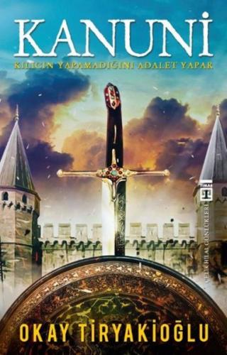 Kanuni  Kılıcın Yapamadığını Adalet Yapar
