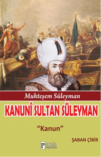 Kanuni Sultan Süleyman Kanun Şaban Çibir