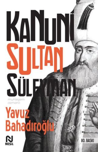 Kanuni Sultan Süleyman Yavuz Bahadıroğlu